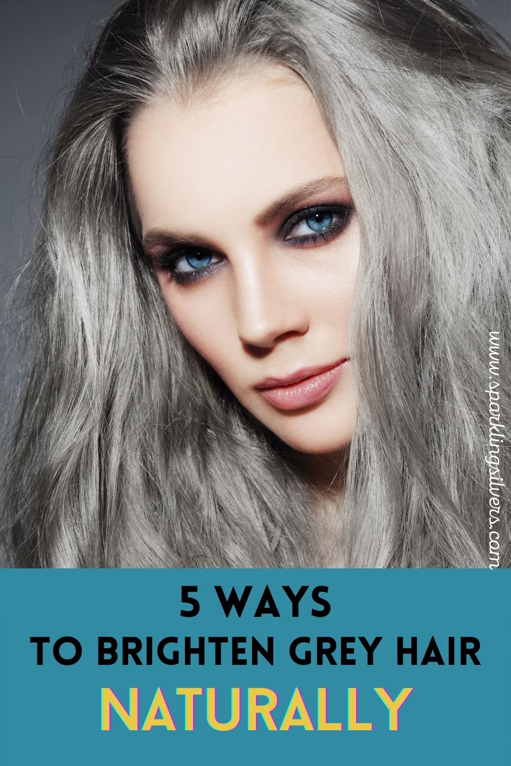 5 Ways to Brighten Grey Hair Naturally - SparklingSilvers