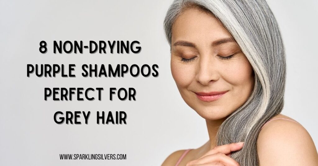 Non drying purple shampoos for grey hair